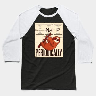 Nap Periodically Funny Sloth Baseball T-Shirt